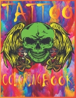 Tattoo Coloring Book: An Adult Coloring Book with Awesome, Sexy, and Relaxing Tattoo Designs for Men and Women B08BDYHSV3 Book Cover