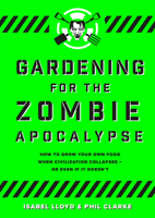 Gardening For The Zombie Apocalypse 1789542383 Book Cover