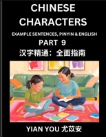 Fluently Reading Chinese Characters (Part 9) - A Beginner's Guide to Self-learn and Mastering Mandarin Chinese Language, History, and Culture; Learn ... Pinyin & English, Kids, Teens, Young and A B0F4K8X368 Book Cover