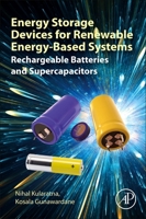 Energy Storage Devices for Renewable Energy-Based Systems: Rechargeable Batteries and Supercapacitors 0128207787 Book Cover
