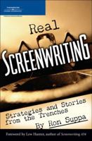 Real Screenwriting: Strategies and Stories from the Trenches 1592009573 Book Cover