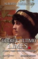 Oltre l'ultimo Limes: Il lungo viaggio della schiava Artemis 8868676400 Book Cover