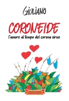 Coroneide: l'amore al tempo del corona virus (Piccola Biblioteca del Sorriso) (Italian Edition) 8897589952 Book Cover