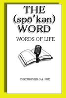 The Spoken Word: Words of Life 130476236X Book Cover