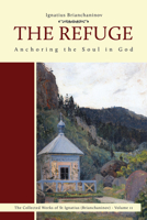 The Refuge: Anchoring the Soul in God 088465429X Book Cover