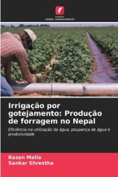 Irrigação por gotejamento: Produção de forragem no Nepal (Portuguese Edition) 6203258202 Book Cover