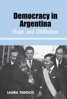 Democracy in Argentina: Hope and Disillusion 071468094X Book Cover