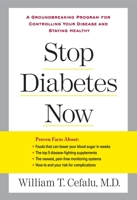 Stop Diabetes Now: A Groundbreaking Program for Controlling Your Disease and Staying Healthy (Lynn Sonberg Books) 1583333568 Book Cover