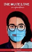 The Mute Love In A Pandemic 1648995519 Book Cover