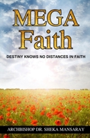 Mega Faith: Destiny Knows No Distances in Faith B08SGZL7RT Book Cover