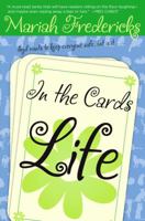 In the Cards: Life 0689876580 Book Cover