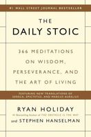 The Daily Stoic by Ryan Holiday & Stephen Hanselman | Daily Wisdom for Personal Growth, Mindfulness & Stoic Philosophy | Paperback B0H94FYC1P Book Cover