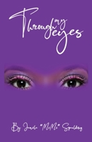 Through my eyes 0578748576 Book Cover