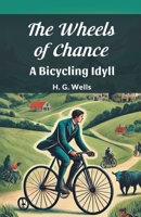 The Wheels Of Chance A Bicycling Idyll 9367141866 Book Cover