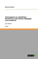 Thesenpapiere zur mündlichen BA-Prüfung in den Fächern Pädagogik und Französisch: Zwei Muster 364077129X Book Cover