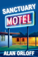 Sanctuary Motel: A Mess Hopkins Novel 168512397X Book Cover