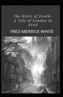 The River of Death: A Tale of London In Peril Illustrated 198191935X Book Cover
