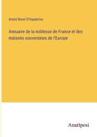Annuaire de la noblesse de France et des maisons souveraines de l'Europe 3382730421 Book Cover