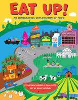 Eat Up!: An Infographic Exploration of Food 1554518830 Book Cover