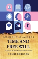 TIME AND FREE WILL AN ESSAY ON B0C8C42C1H Book Cover
