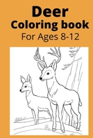 Deer Coloring book For Ages 8-12 B0BD85B8VY Book Cover