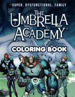 The Umbrella Academy Coloring Book: Amazing Coloring Book With High Quality Images (Unofficial) 1090665903 Book Cover