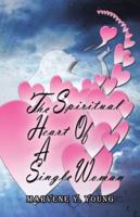 The Spiritual Heart of a Single Woman 1512726702 Book Cover