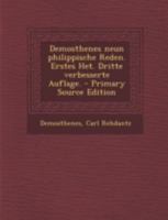 Demosthenes neun philippische Reden. Erstes Het. Dritte verbesserte Auflage. 1021576557 Book Cover