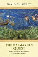 The Mapmakers' Quest: Depicting New Worlds in Renaissance Europe 019210053X Book Cover