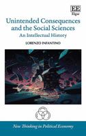 Unintended Consequences and the Social Sciences: An Intellectual History 1035318032 Book Cover