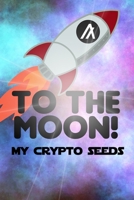 My Crypto Seeds: Algorand to the Moon! B098GT2X8T Book Cover