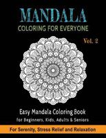 Mandala Coloring For Everyone: Easy Mandala Coloring Book for Beginners, Kids, Adults & Seniors | Astonishing Mandala Art Patterns and Designs | ... Sacred Geometry, Drawing, Coloring, Painting 1727796187 Book Cover