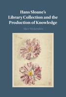 Hans Sloane's Library Collection and the Production of Knowledge 1009497391 Book Cover