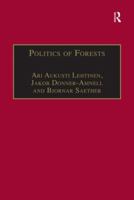 Politics of Forests: Northern Forest-Industrial Regimes in the Age of Globalization 1138276464 Book Cover