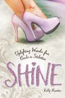 Shine - Uplifting Words for Girls in Stilettos 069261561X Book Cover
