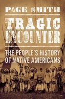 Tragic Encounters: A People's History of Native Americans 1619025744 Book Cover