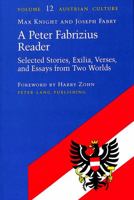 A Peter Fabrizius Reader: Selected Stories, Exilia, Verses, and Essays from Two Worlds (Austrian Culture) 0820423475 Book Cover