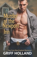 Murder at the Newport Inn: Gay Cozy New England Mysteries (Gay Cozy Mysteries) B0DH2YB96M Book Cover