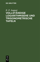 Vollständige logarithmisehe und trigonometrische Tafeln, 3112625099 Book Cover