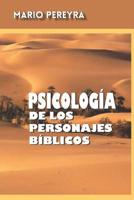 Psicología de los personajes bíblicos (Spanish Edition) 1095290487 Book Cover