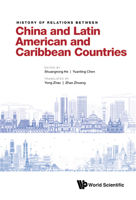 History of Relations Between China and Latin American and Caribbean Countries 9811252513 Book Cover