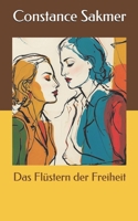 Das Flüstern der Freiheit: Liebe über Grenzen hinweg (German Edition) B0DSPB1RY3 Book Cover