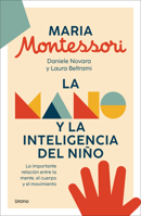La mano y la inteligencia del niño: La importante relación entre la mente, el cuerpo y el movimiento (Spanish Edition) 8418714603 Book Cover