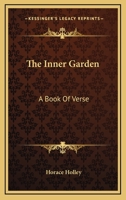 The Inner Garden: A Book of Verse 1163709549 Book Cover