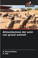 Alimentazione dei suini con grassi animali (Italian Edition) 6208350115 Book Cover