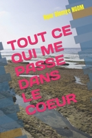 Tout Ce Qui Me Passe Dans Le Coeur B09DZXQ422 Book Cover