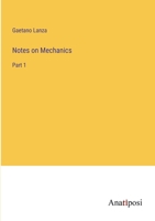 Notes on Mechanics: Part 1 3382807424 Book Cover