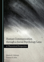 Human Communication through a Social Psychology Lens: A Theoretical Perspective 1036411389 Book Cover