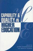 Capability and Quality in Higher Education (Teaching and Learning in Higher Education) 0749425709 Book Cover