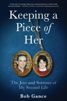 Keeping a Piece of Her: The Joys and Sorrows of My Second Life B0F75RTBJR Book Cover